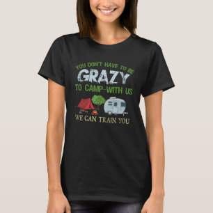 Camping  Crazy Camping Joke T-Shirt