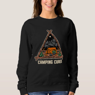 Camping Cures Vacation Camper Trip Summer Camp Hol Sweatshirt