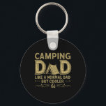 Camping Dad Like A Normal Dad But Cooler Outdoor A Key Ring<br><div class="desc">Camping Dad Like A Normal Dad But Cooler Outdoor Adventure</div>