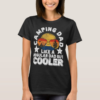 Camping Dad Like A Regular Dad But Cooler T-Shirt