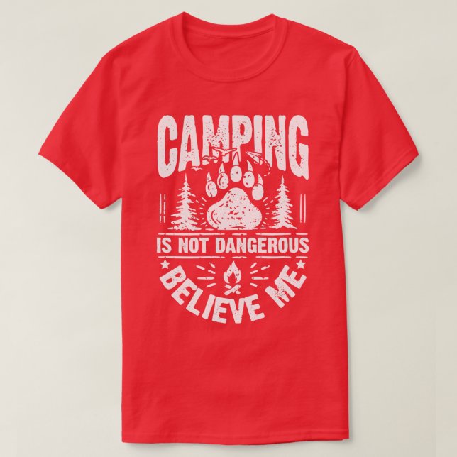 Camping dangerous T-Shirt (Design Front)