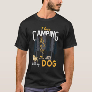 Camping Dog Caravan I Love Camping With My Dog Woo T-Shirt