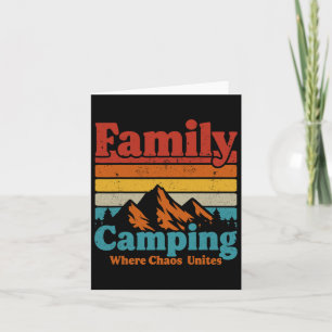 Camping Family Camping Chaos Unites Happy Camper C Card