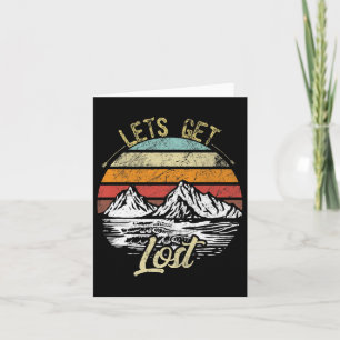 Camping For Hikers And Surfers Lets Get Lost Tee P Card