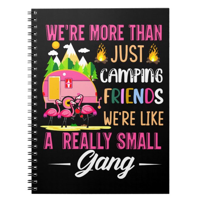 Camping Friends Are Like A Small Gang Notebook (Front)