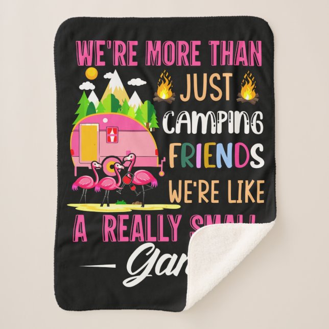 Camping Friends Are Like A Small Gang Sherpa Blanket (Front)