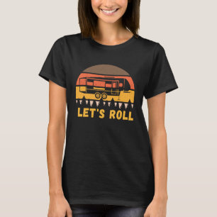 Camping Funny Let's Roll Fifth Wheel Vintage Retro T-Shirt