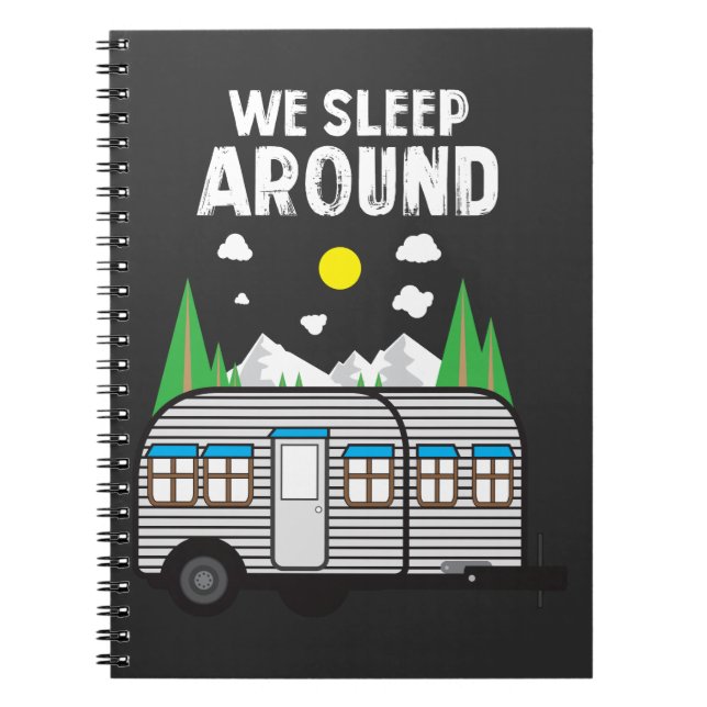 Camping Gift - We Sleep Around Camper Notebook (Front)