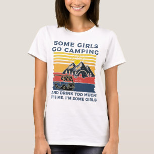 Camping Girl Funny Gifts T-Shirt