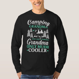Camping Grandma Just Like A Normal Grandma Only Mu T-Shirt