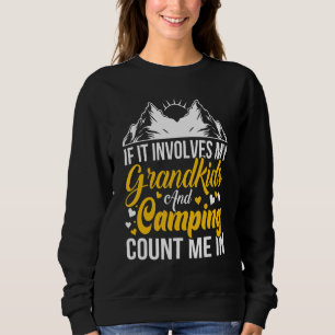 Camping Grandpa Adventures Involves Grandkids Hiki Sweatshirt