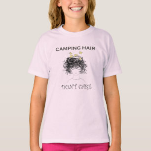 Camping Hair Don't Care, Funny Camping T-Shirt