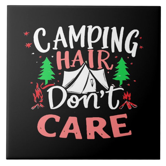 Camping Hair Don't Care Funny Ceramic Tile (Front)