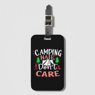 Camping Hair Don't Care Funny Luggage Tag
