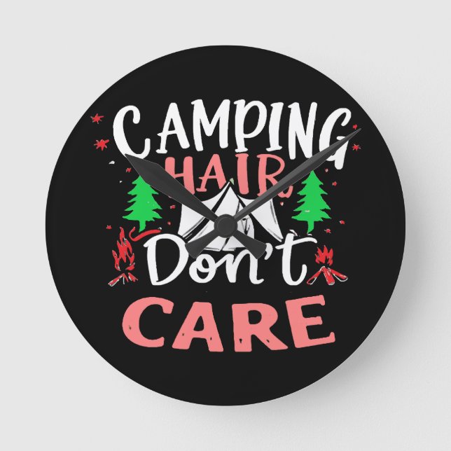 Camping Hair Don't Care Funny Round Clock (Front)