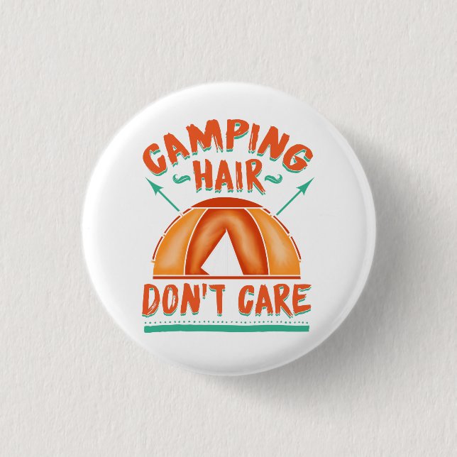 Camping Hair Don't Care Funny Vacation 3 Cm Round Badge (Front)