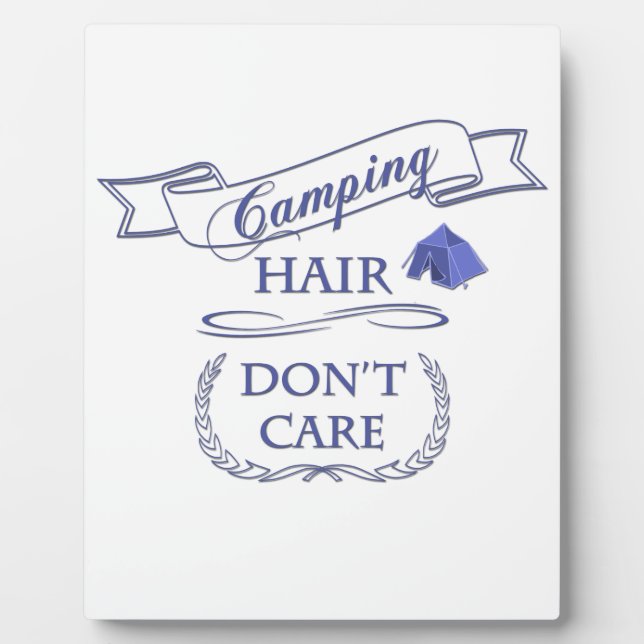 Camping Hair Don't Care Plaque (Front)