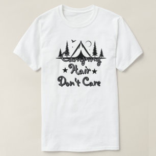 Camping Hair Don't Care T-Shirt