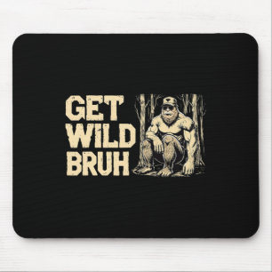 Camping Hilking Climbing Bigfoot Outdoors Get Wild Mouse Pad