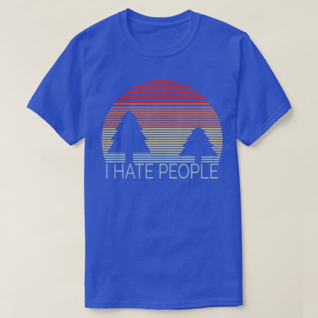 Camping I Hate People 1 T-Shirt (Design Front)
