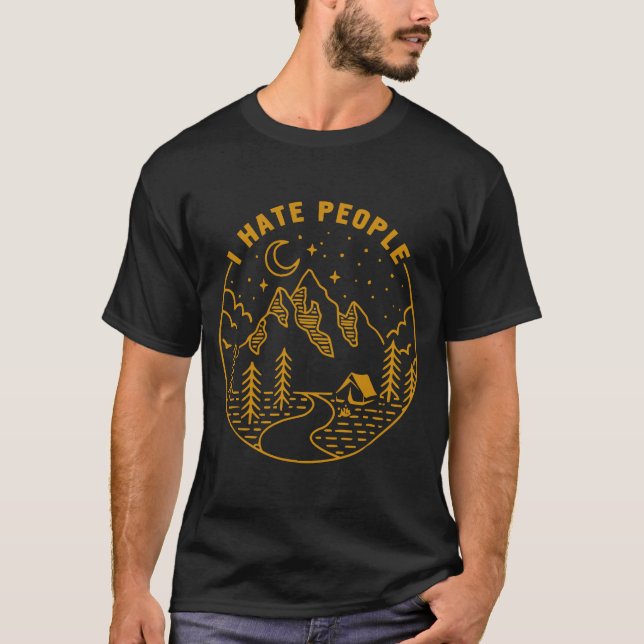 Camping I Hate People T-Shirt (Front)