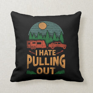 Camping I Hate Pulling Out Caravan Rv Trailer Cushion
