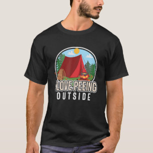 Camping I Love Peeing Outside Camper Rv Car T-Shirt