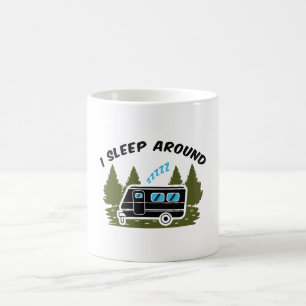 Camping - I Sleep Around Coffee Mug