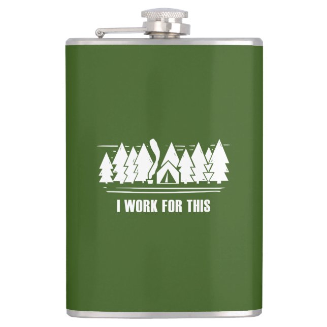 Camping, I Work For This Hip Flask (Front)