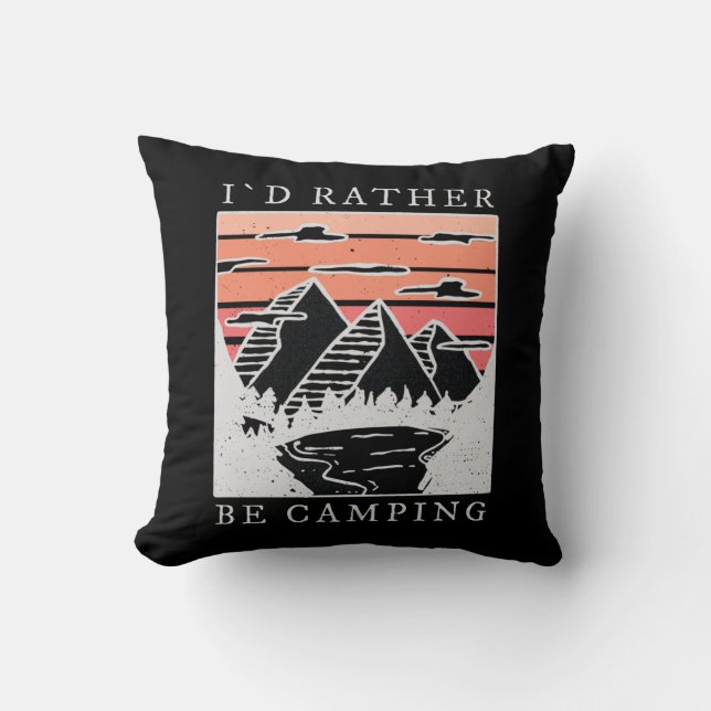 Camping - I Would Rather Be Camping Cushion (Front)