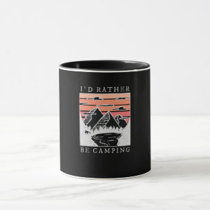 Camping - I Would Rather Be Camping Mug