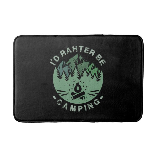 Camping - I'D Rather Be Camping Bath Mat (Front)