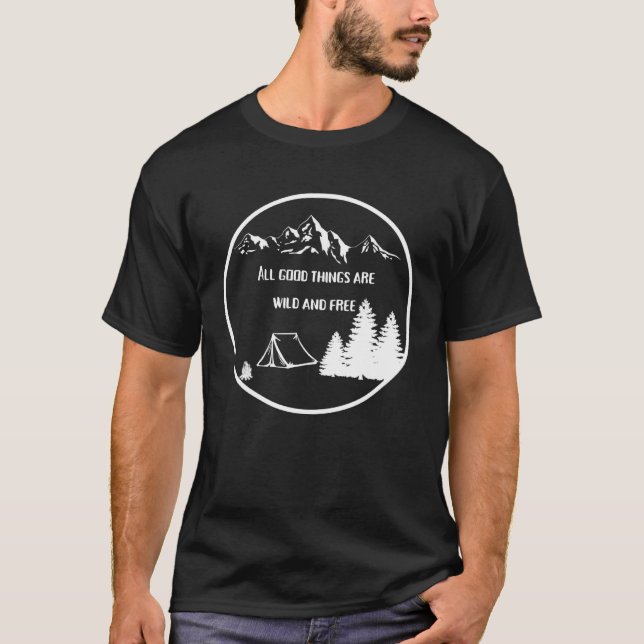 Camping in Mountains Nature Wild Fire Travel Campe T-Shirt (Front)