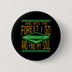 Camping - Into The Forest I Go Funny Camping 6 Cm Round Badge