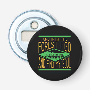 Camping - Into The Forest I Go Funny Camping Bottle Opener