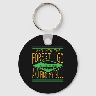 Camping - Into The Forest I Go Funny Camping Key Ring