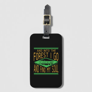 Camping - Into The Forest I Go Funny Camping Luggage Tag
