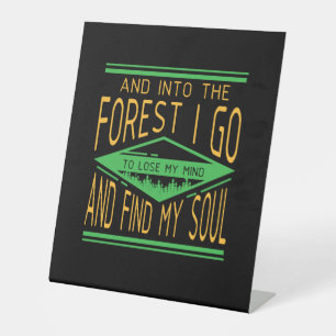 Camping - Into The Forest I Go Funny Camping Pedestal Sign