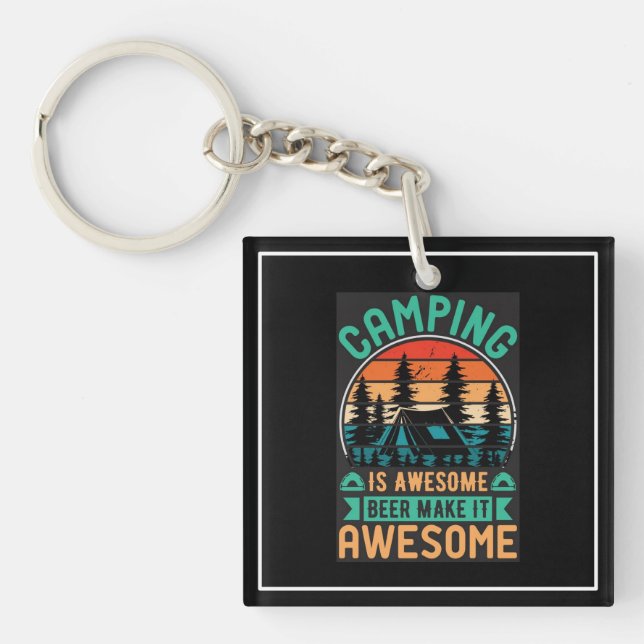Camping is Awesome Beer Make it Awesome-64576 Key Ring (Front)
