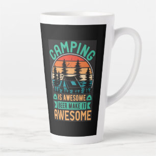Camping is Awesome Beer Make it Awesome-67356 Latte Mug