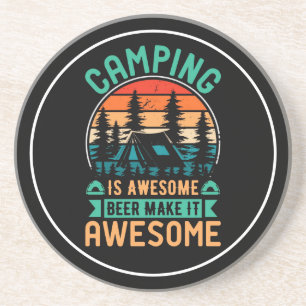 Camping is Awesome Beer Make it Awesome Coaster