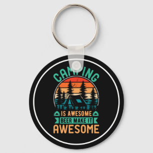Camping is Awesome Beer Make it Awesome Key Ring
