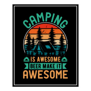 Camping is Awesome Beer Make it Awesome Poster