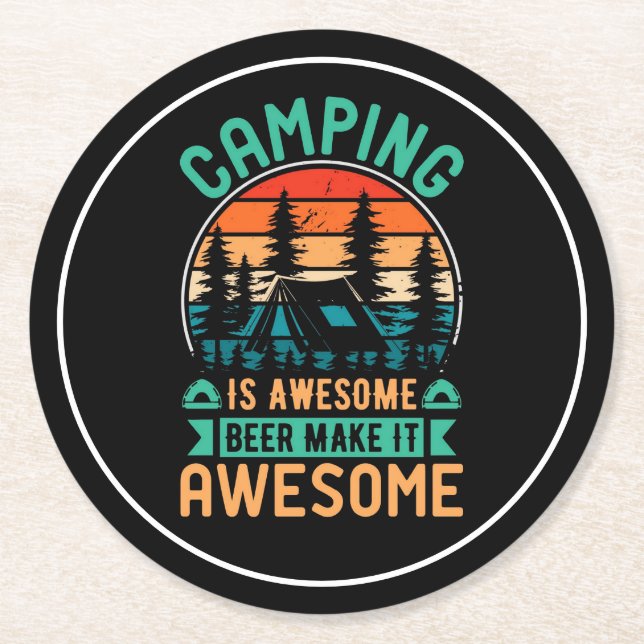 Camping is Awesome Beer Make it Awesome Round Paper Coaster (Front)