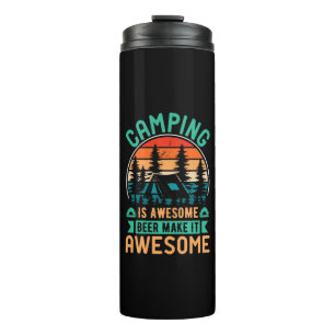 Camping is Awesome Beer Make it Awesome Thermal Tumbler