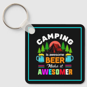 Camping is Awesome Beer Make it Awesomer-67357 Key Ring