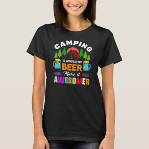 Camping is Awesome Beer Make it Awesomer-67357 T-Shirt