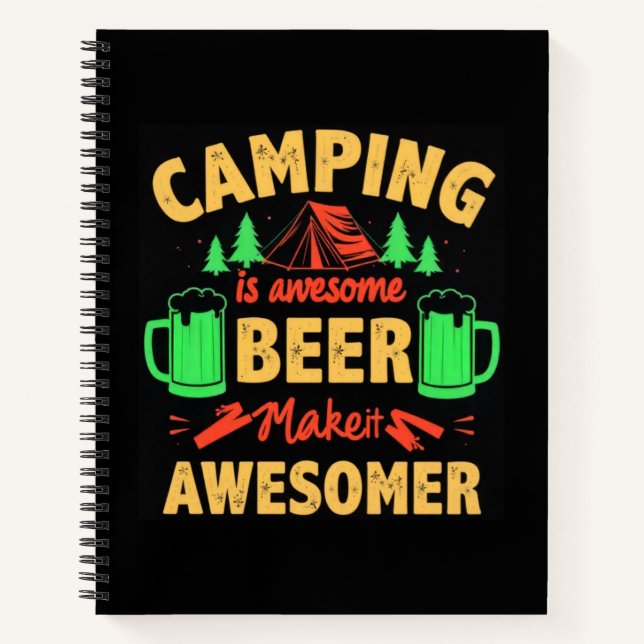 Camping is Awesome Beer Make it Awesomer-67688 Notebook (Front)
