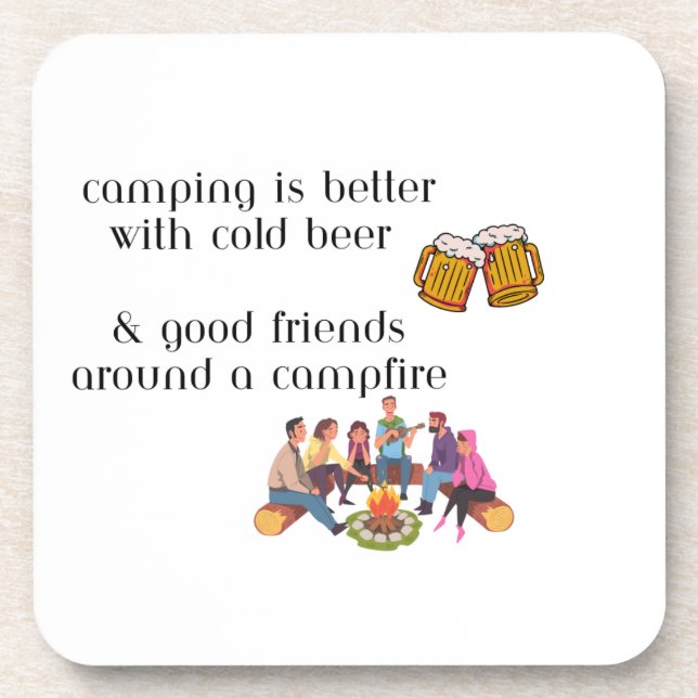 Camping is better with Cold Beer, Good Friends on  Coaster (Front)
