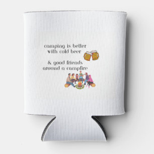 Camping is Better with Cold Beer on a  Can Cooler